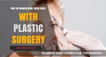 Plastic Surgery Pitfalls: Why Women Alter Their Natural Beauty