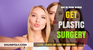 Why Young Women Choose Plastic Surgery: Trends, Pressures, and Motivations