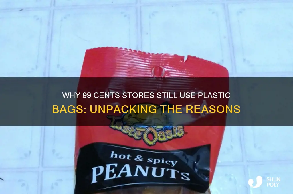 why does 99 cents store still have plastic bags