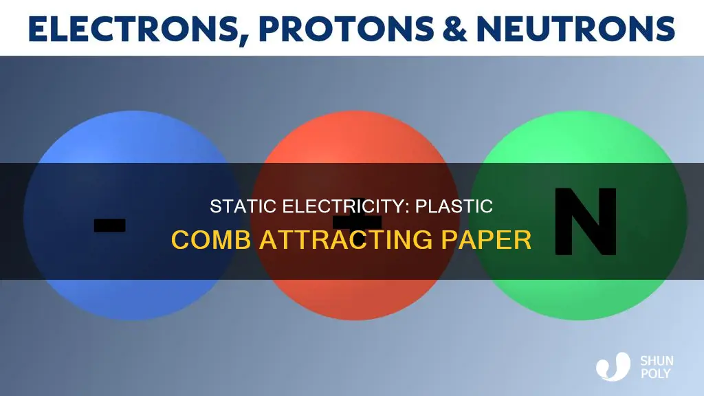 why does a plastic comb attract paper