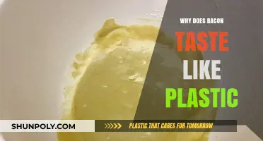 Bacon's Plastic Taste: Why Does it Happen?