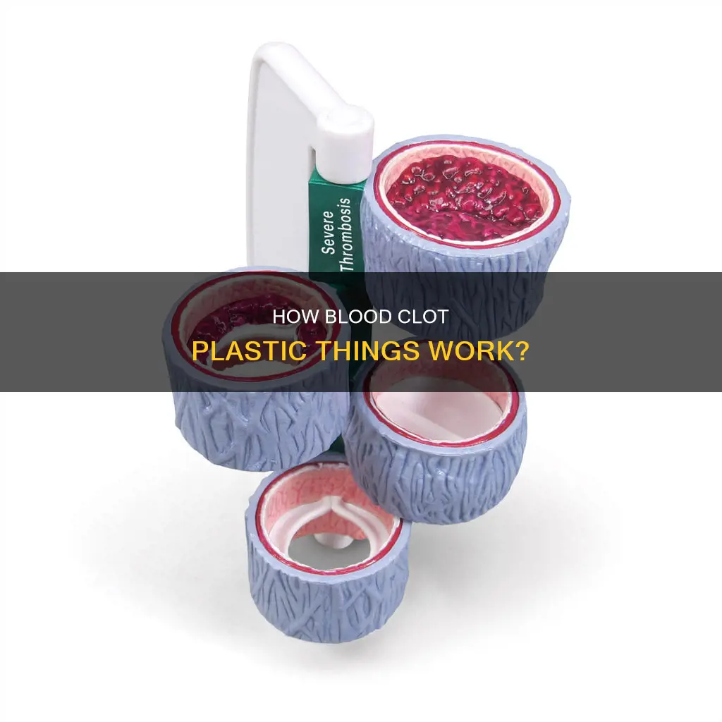 why does blot clot plastic thbing