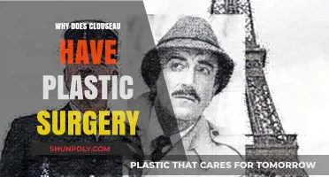 Why Clouseau Opted for Plastic Surgery: Unraveling the Transformation