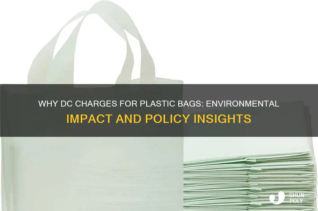 why does dc charge for plastic bags