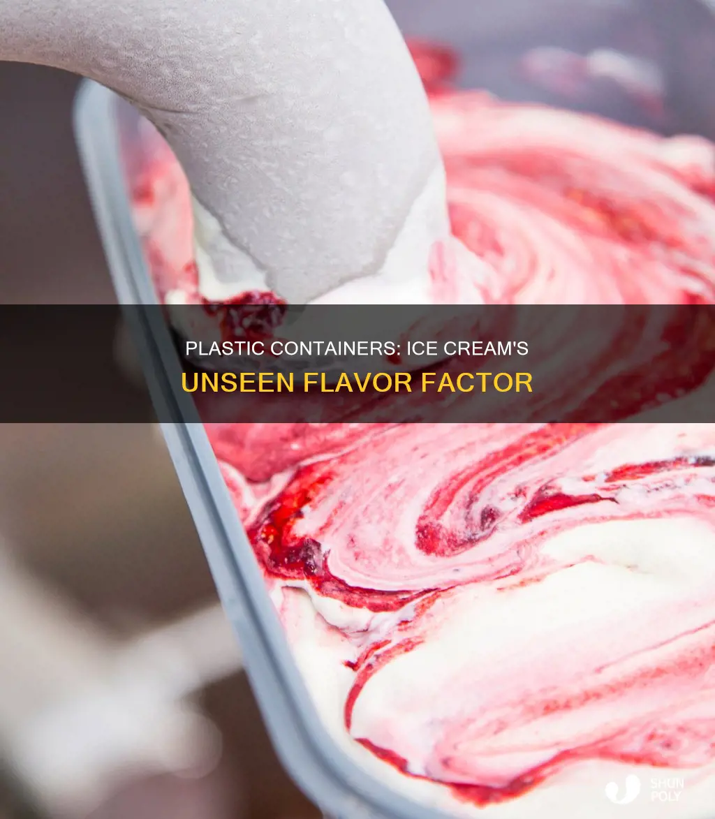 why does ice cream taste different in plastic containers
