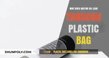Why Motor Oil Leaks Through Plastic Bags: Causes and Solutions