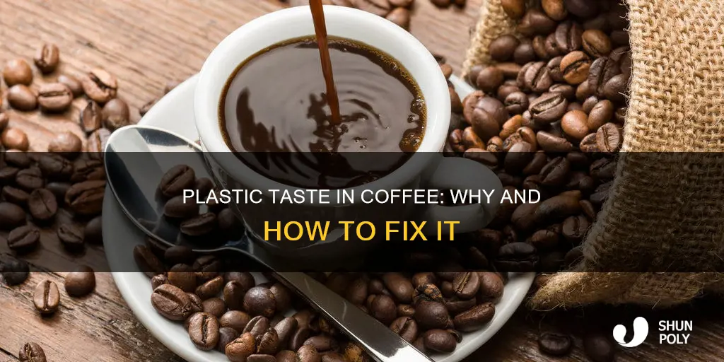 why does my coffee taste like plastic