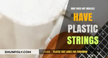Plastic Ukulele Strings: Why Are They Used?