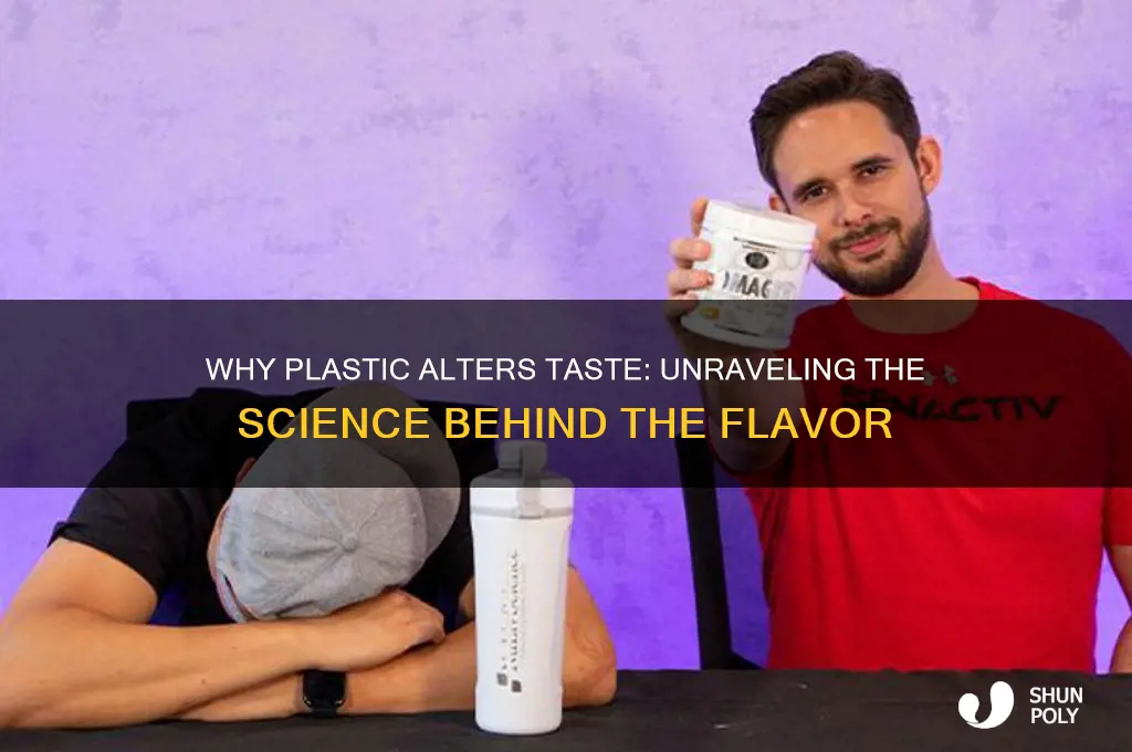 why does plastic make everything taste