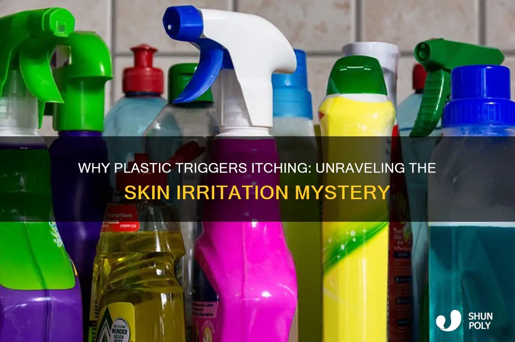 why does plastic make me itch