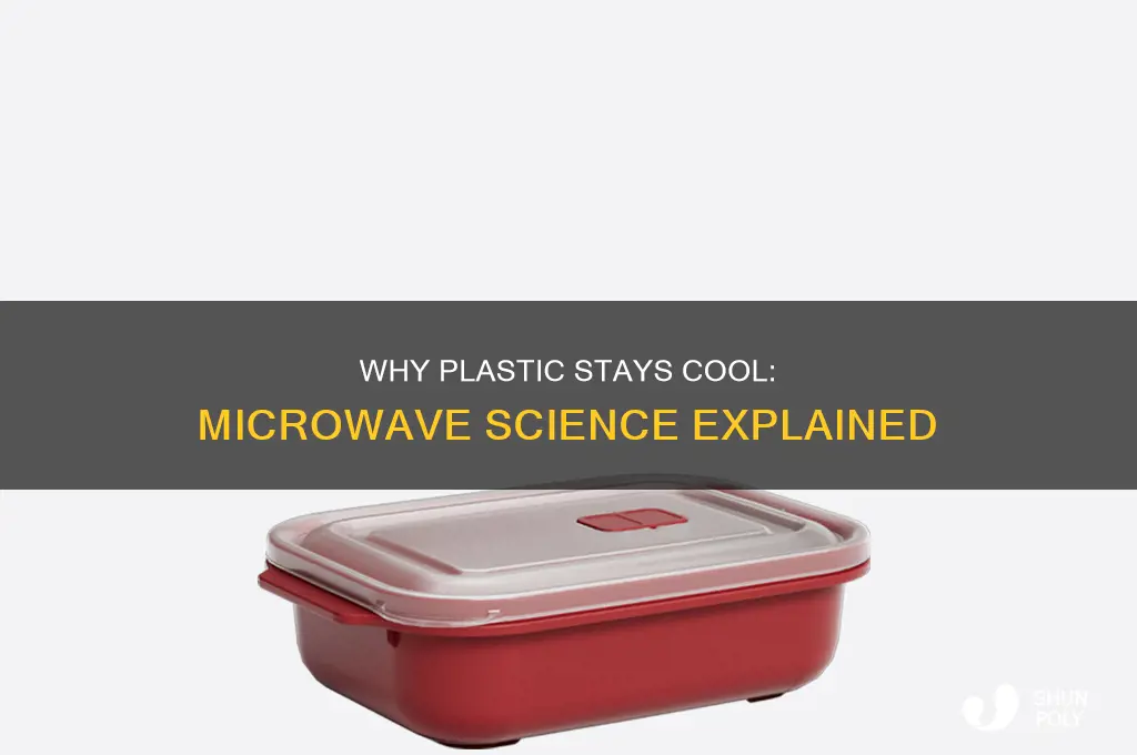 why does plastic not get hot in the microwave