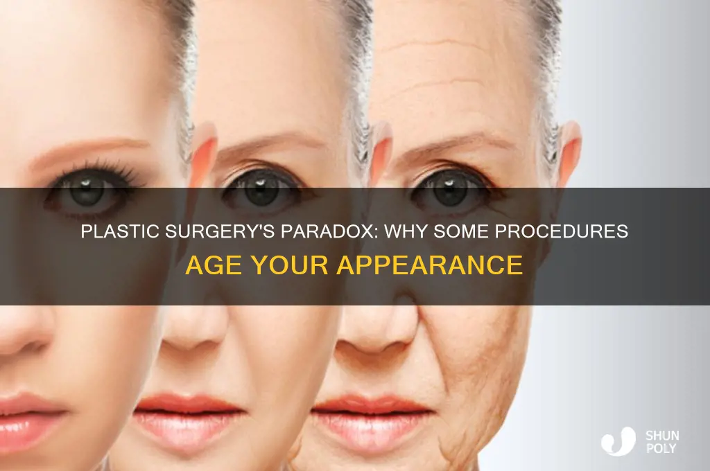 why does plastic surgery make people look older