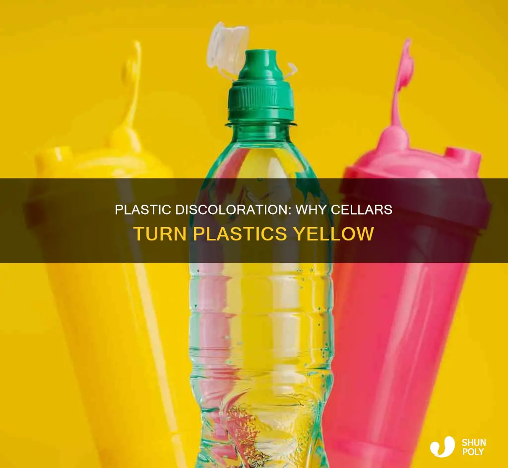 why does plastic turn yellow in celler
