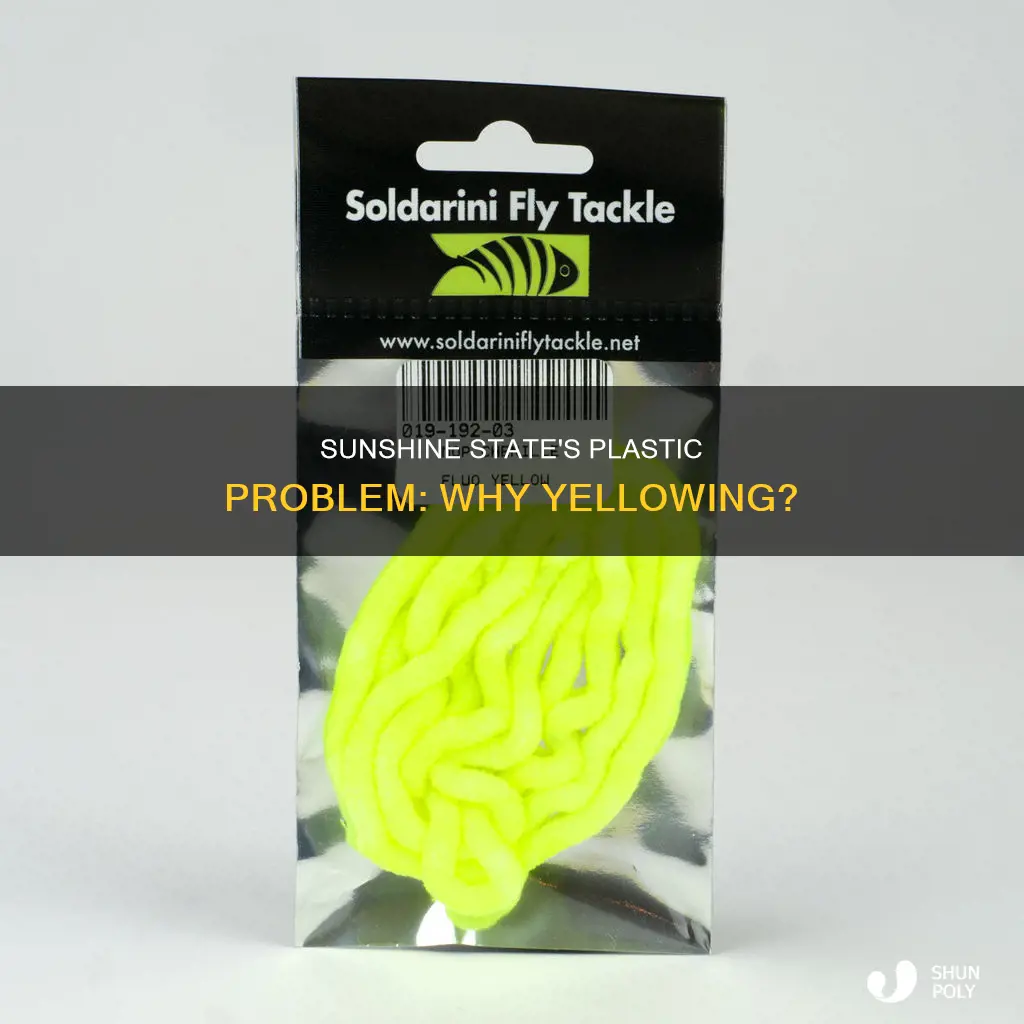 why does plastic yellow in florida