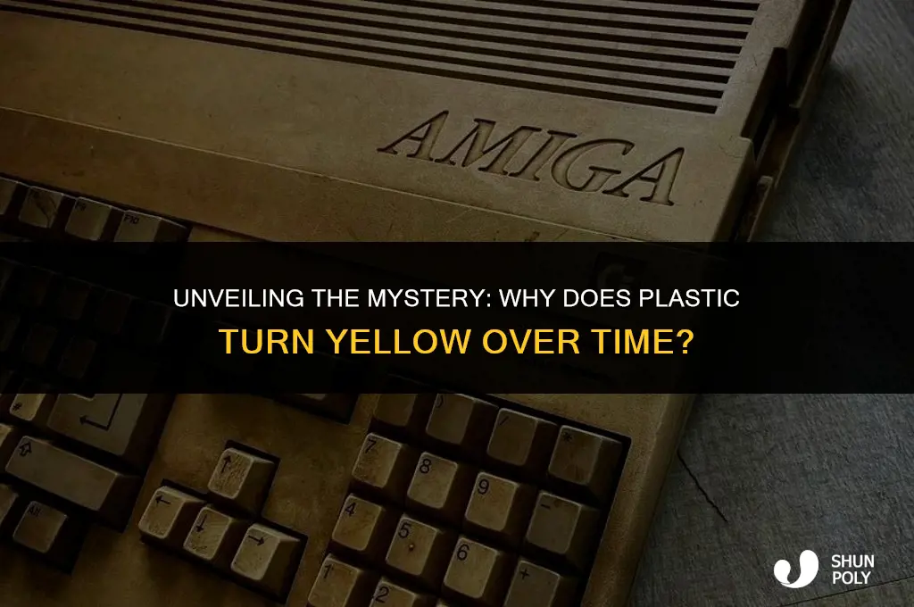 why does plastic yellow