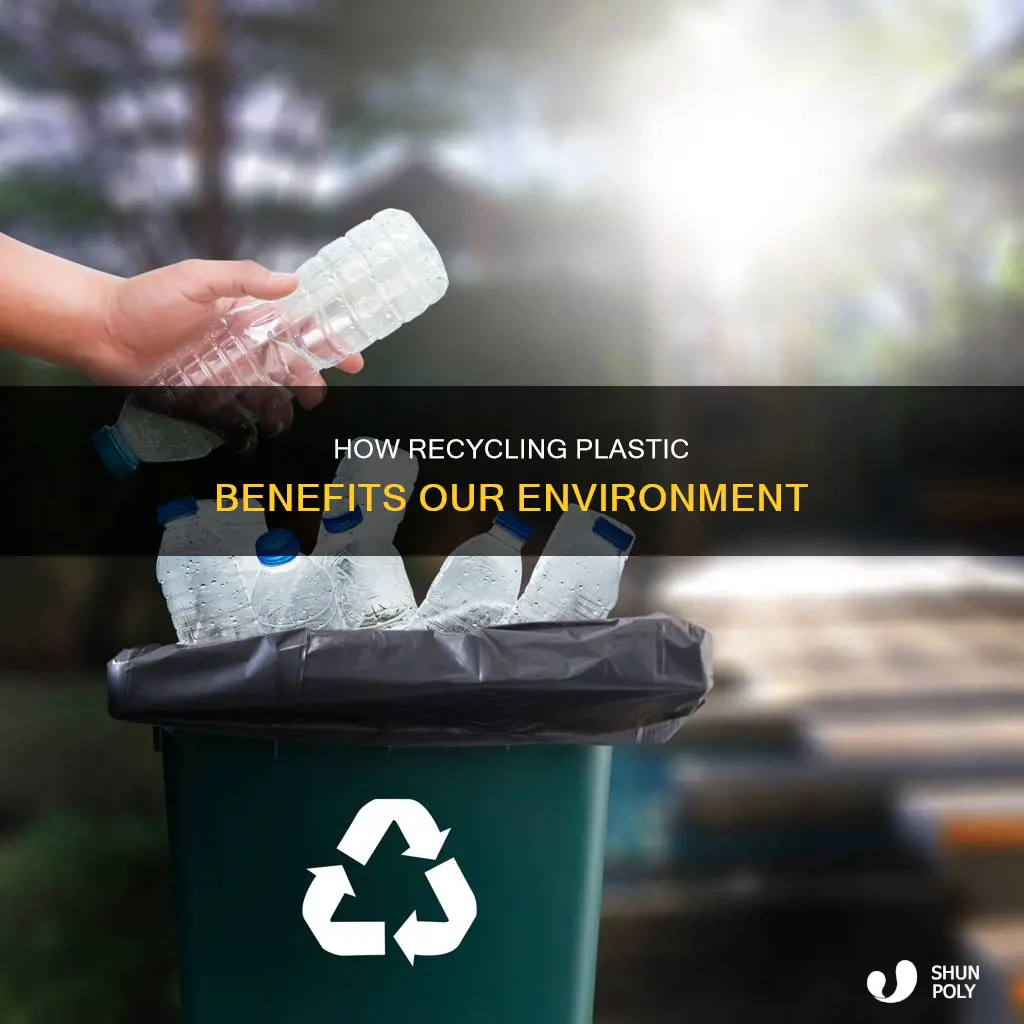 why does recycling plastic help the environment