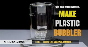 Why Rubbing Alcohol Causes Plastic Bubblers to Bubble: Explained