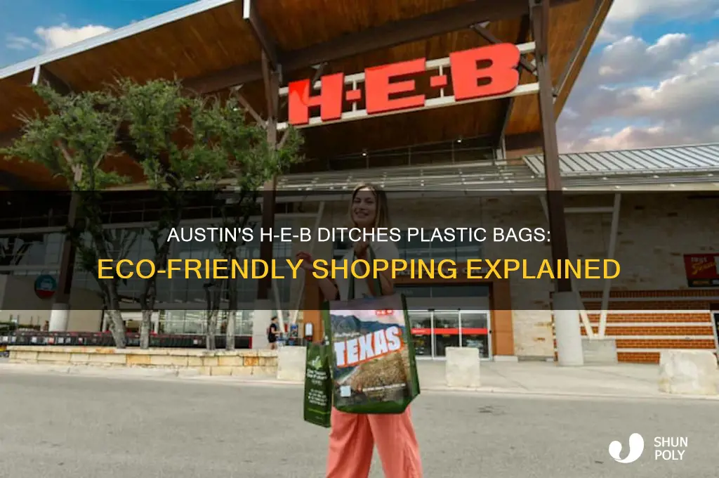 why does the heb in austin not use plastic bag
