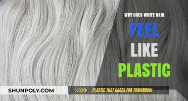 Plastic-Like White Hair: Why Does it Happen?