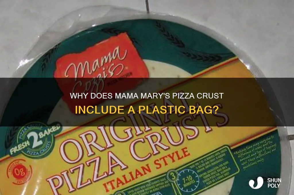 why doesama mary pizza crust come with a plastic bag