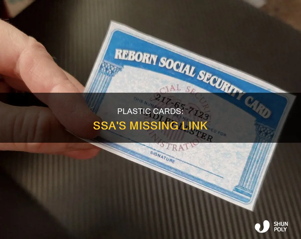why doesent ssa issue a plastic card