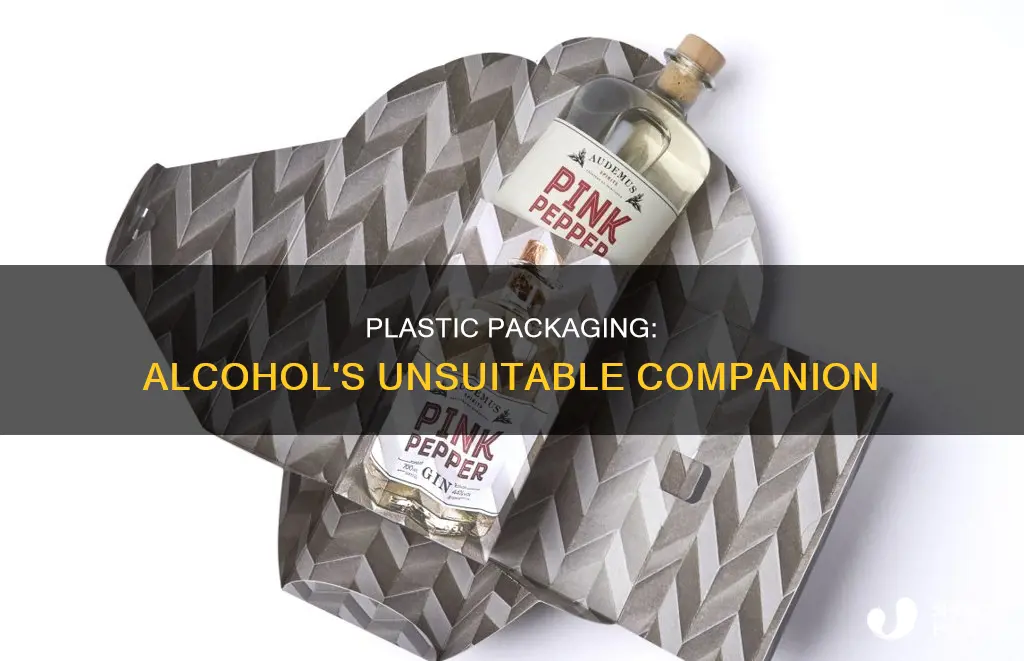 why dont they package alcohol in plastic