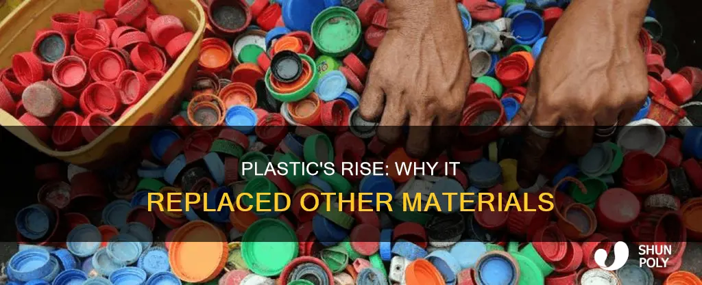 why has plastic replaced other materials