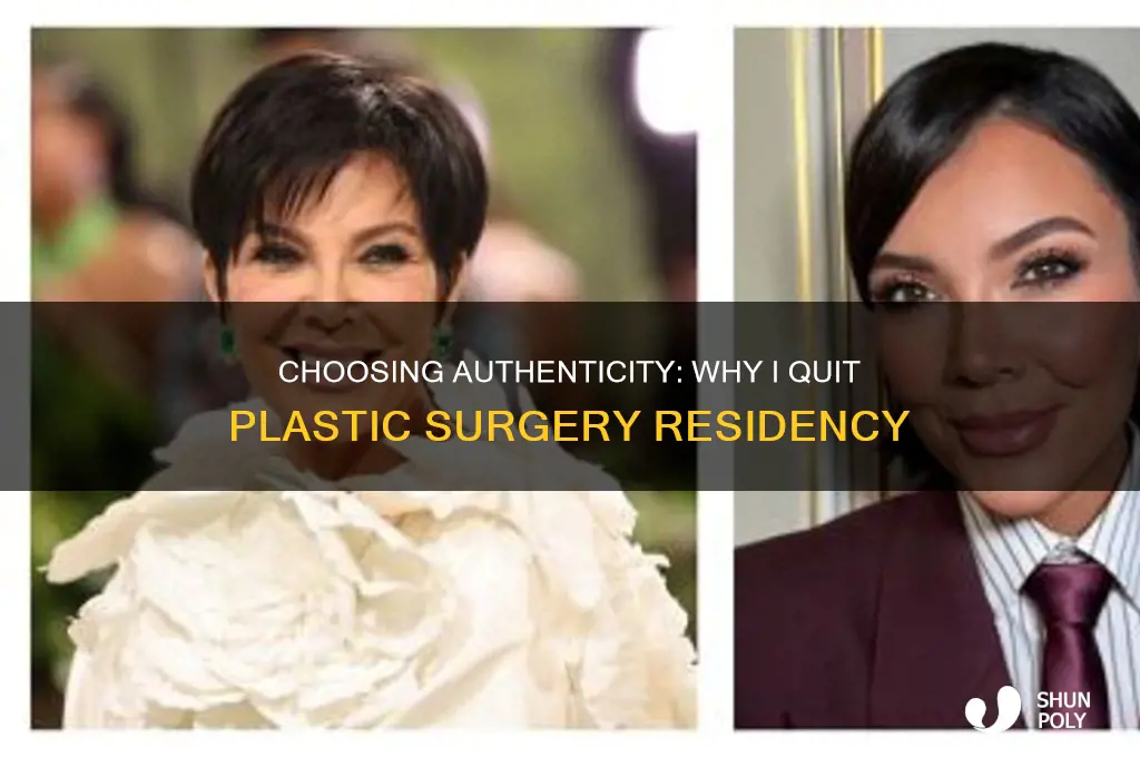 why i quit plastic surgery residency