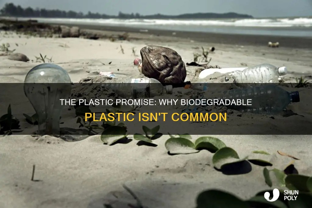 why is biodegradable plastic not more common