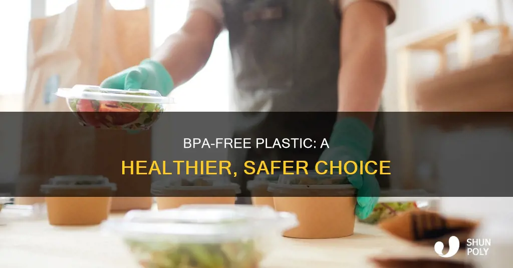 why is bpa free plastic good