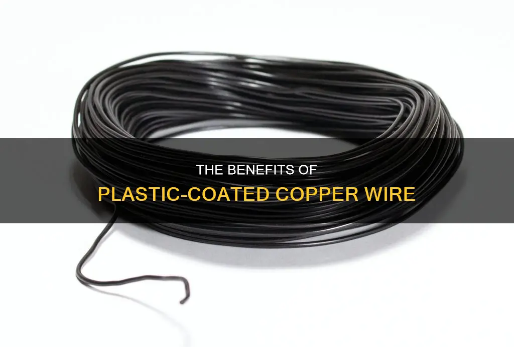 why is copper wire covered in plastic