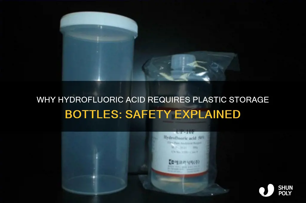 why is hydrofluoric acid stored in plastic bottles