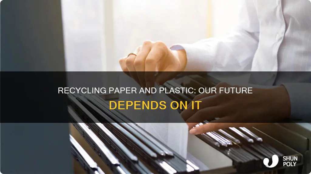 why is it important to recycle paper and plastic