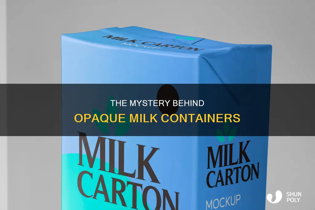 why is milk sold in opaque plastic containers