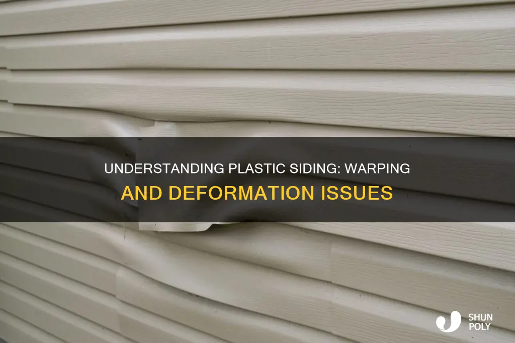 why is my plastic siding warping