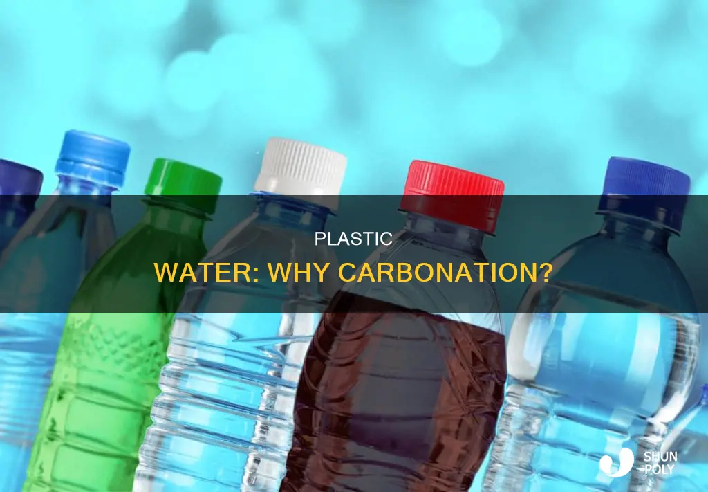 why is my plastic water carbonsted