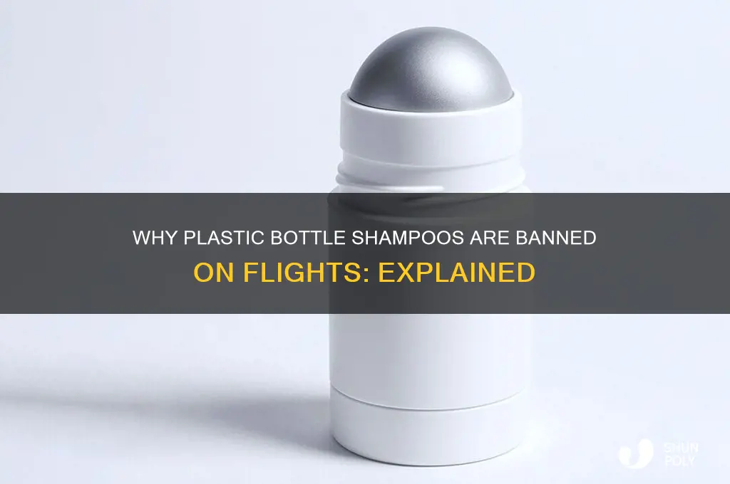 why is plastic bottles shampoo not allowed onplanes
