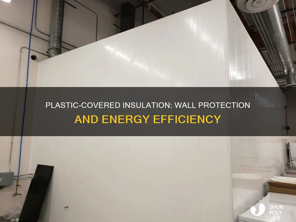 why is plastic covering insulation on wall