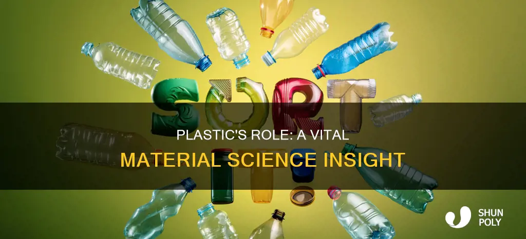 why is plastic important material science