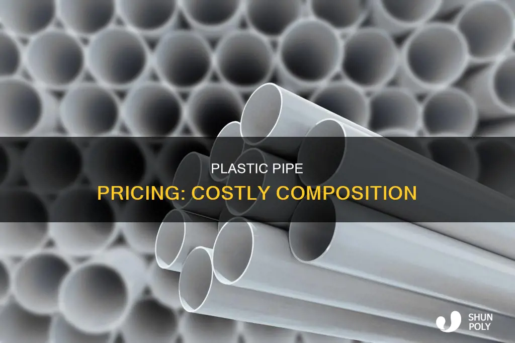 why is plastic pipe so expensive