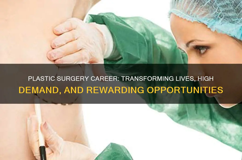 why is plastic surgeon a good career