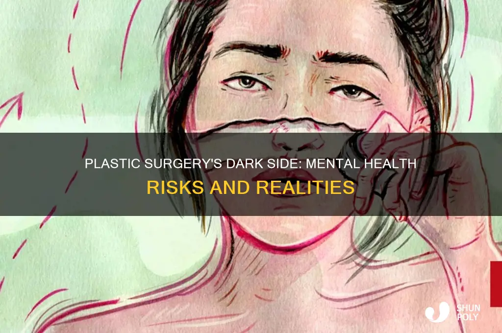 why is plastic surgery bad for mental health