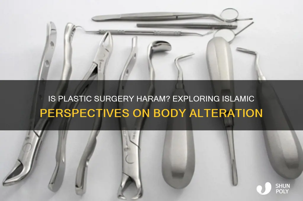why is plastic surgery haram