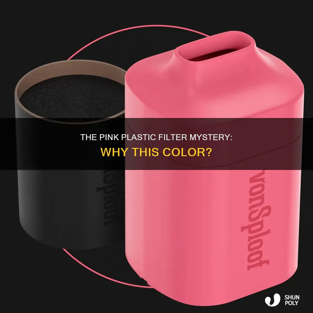 why is the plastics filter piece pink