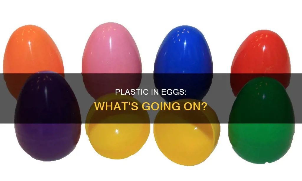 why is there plastic in my egg