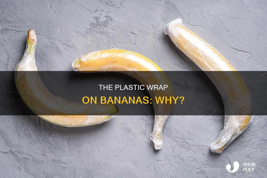 why is there plastic on bananas