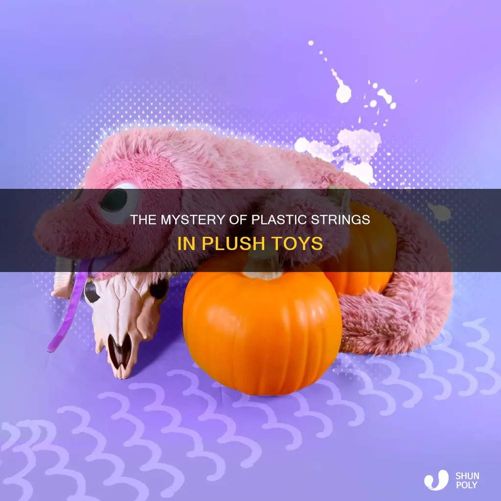 why is there plastic string in plush