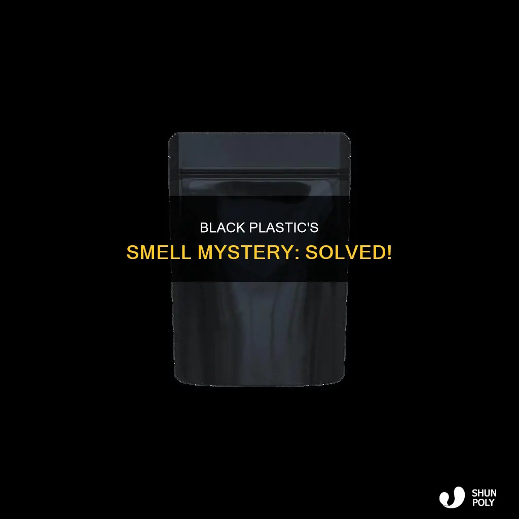 why is there smell to black plastic