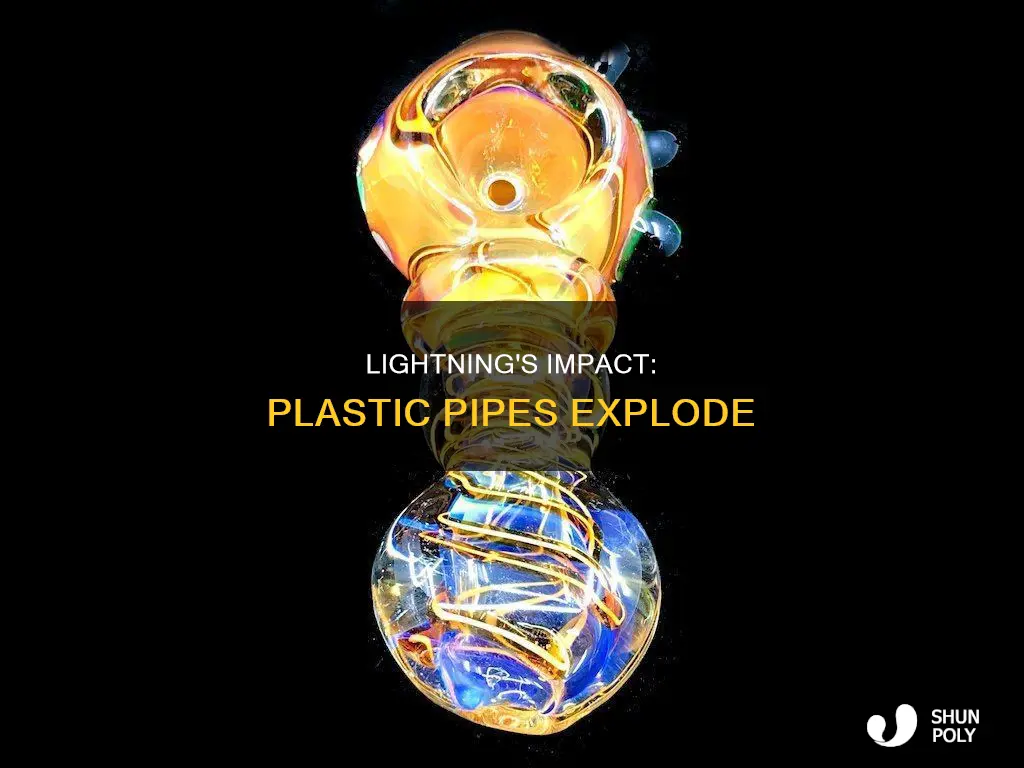 why lightning blows out plastic water pipes