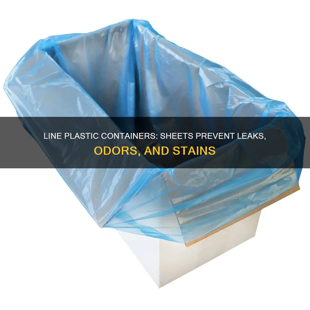 why line plastic containers with sheets